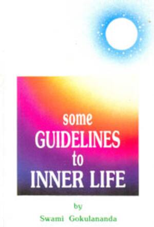 Some Guidelines to Inner Life