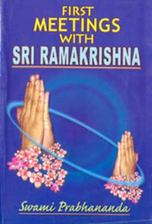 First Meetings with Sri Ramakrishna