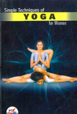 Simple Techniques of Yoga for Women