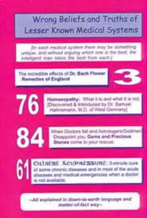 Wrong Beliefs and truths 0f lesser known medical systems