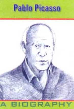 Pablo Picasso- A Biography