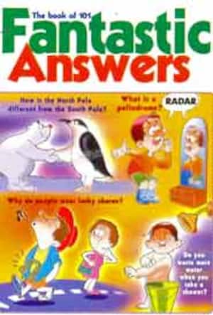 The book of 101 fantastic answers
