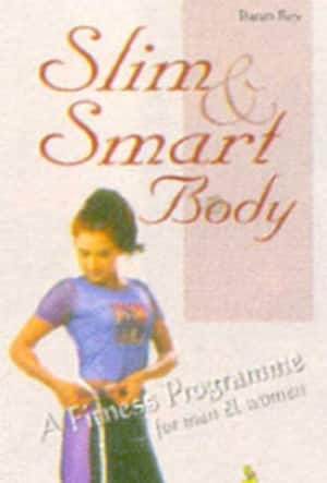 Slim & Smart Body - A Fitness Programme