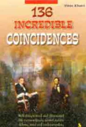 136 Incredible Coincidences