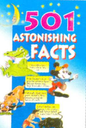 501 Astonoshing Facts