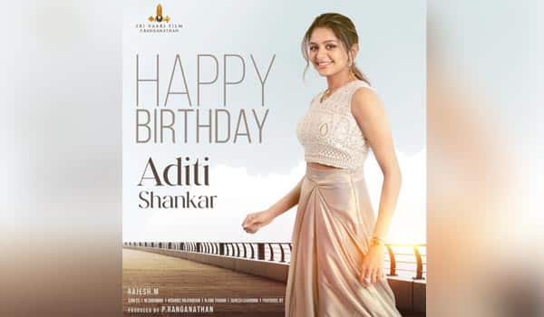 The-film-company-released-a-poster-wishing-Aditi-Shankar-on-her-birthday!