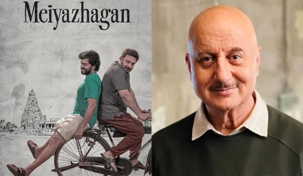 I-cried-watching-Meiyazhagan---Anupam-Kher-resilience