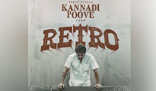 The-single-song-from-Suriyas-film-Retro,-Kanna-Poove,-is-releasing-tomorrow!