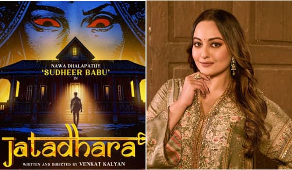 Sonakshi-Sinhas-Telugu-debut-film-is-Jatadhara