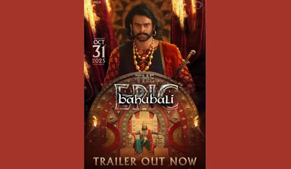 Baahubali-The-Epic-trailer-released-in-five-languages