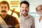 ‛இந்தியன் 3' : மீண்டும் உருவாக ரஜினிகாந்த் தலையீடு