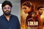 லோகா படம் நேரடியாக தெலுங்கில் உருவாகி இருந்தால் வெற்றி பெற்றிருக்காது : தயாரிப்பளர் நாகவம்சி