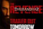 வதந்திகளுக்கு முற்றுப்புள்ளி: 'துரந்தர்- 2' படத்தின் டிரைலர் நாளை வெளியாகிறது