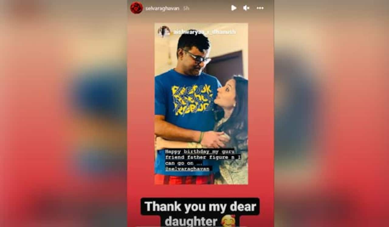ஐஸ்வர்யா தனுஷின் வாழ்த்தும், செல்வராகவன் நன்றியும்
