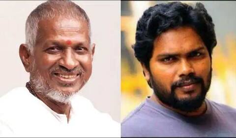 இளையராஜா உடன் இணைவீர்களா? - பா.ரஞ்சித் பதில்