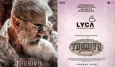 அஜித்தின் துணிவு : லைகா வெளியிட்ட அறிவிப்பு