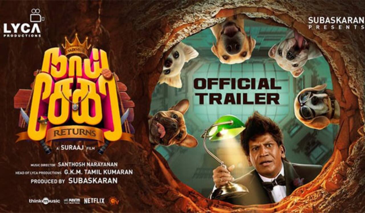 ‛தில் இருக்குறவன் மட்டும் நில் - சிரிப்பு காட்டும் ‛நாய் சேகர் ரிட்டர்ன்ஸ் டிரைலர்