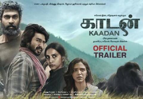 யானைகளின் வீட்டிற்குள் புகுந்து மனிதர்கள் அட்டகாசம் - அசத்தும் காடன் டிரைலர்