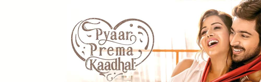 பியார் பிரேமா காதல்,Pyaar prema kadhal