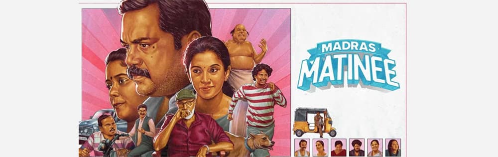 மெட்ராஸ் மேட்னி,Madras matinee