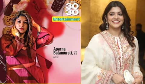 போர்ப்ஸ் வெளியிட்ட 30 இந்திய பிரபலங்களின் பட்டியலில் இடம் பிடித்த அபர்ணா பாலமுரளி