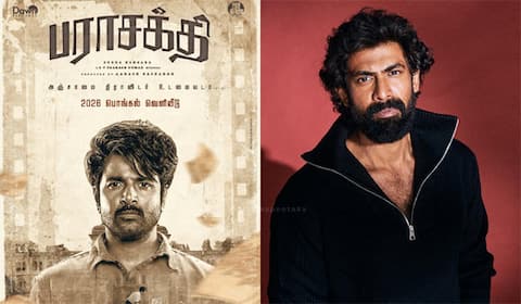 ‛பராசக்தி படத்தில் இணைந்த ராணா