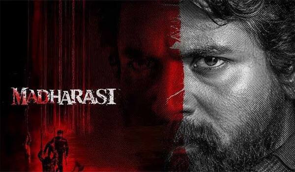 அடுத்து வர இருக்கும் படங்களில் ‛மதராஸி மட்டுமே டாப்
