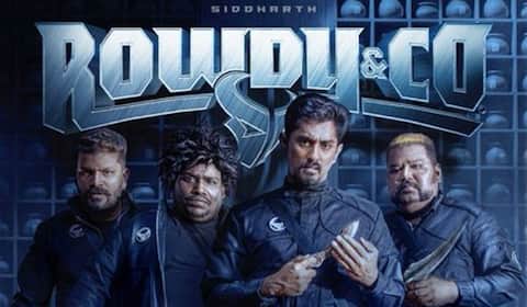 சித்தார்த்தின் ‛ரவுடி அண்ட் கோ முதல் பார்வை வெளியீடு