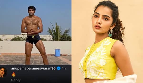 அசத்தல் வீடியோ வெளியிட்ட துருவ் விக்ரம், பயர் விட்ட அனுபமா பரமேஸ்வரன்