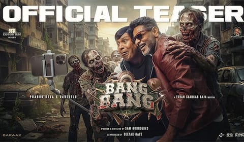 பிரபு தேவா, வடிவேலு கூட்டணியின் ‛பேங் பேங் டீசர் வெளியீடு