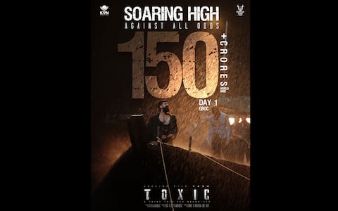 டாக்சிக் முதல்நாளில் ரூ.150 கோடி வசூல்