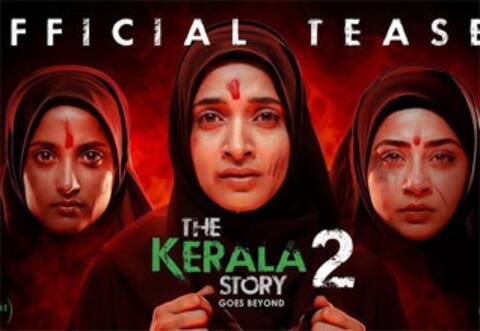 கேரளா ஸ்டோரி இரண்டாவது பாகமும் பரபரப்பு கிளப்புகிறது