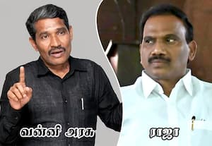 திமுக - எம்.பி., ராஜாவுக்கு மனப்பிறழ்வு; விசிக அமைச்சர் வன்னி அரசு கடும் தாக்கு