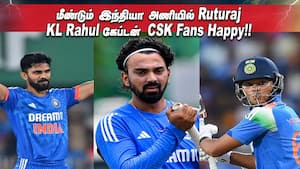 மீண்டும் இந்தியா அணியில் Ruturaj!!! KL Rahul கேப்டன்  CSK Fans Happy!!