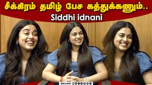 சீக்கிரம் தமிழ் பேச கத்துக்கணும்... | siddhi idnani interview img