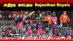 அதிரடி காட்டிய Rajasthan Royals