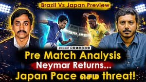 Brazil Vs Japan Preview Pre Match Analysis   Neymar Returns... Japan Pace செம threat!