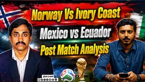 Norway Vs Ivory Coast  Mexico vs Ecuador   Post Match Analysis