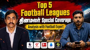 Top 5 Football Leagues தினமலர் Special Coverage  Analysis with Football Expert