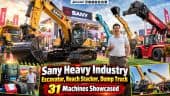 Sany Heavy Industry  Excavator, Reach Stacker, Dump Truck  31 Machines Showcased